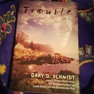 Trouble by Gary D. Schmidt